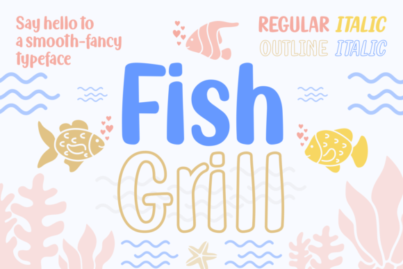Fish Grill Family Script Handwritten Font
